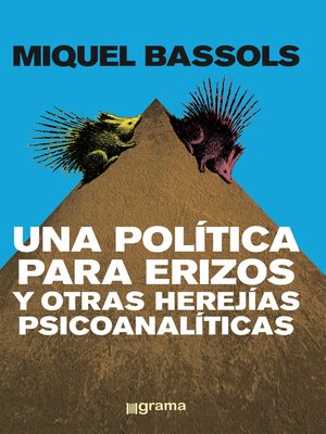 cover image of Una política para erizos y otras herejías psicoanalíticas